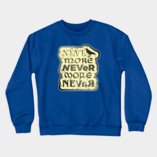 Never More Crewneck Sweatshirt